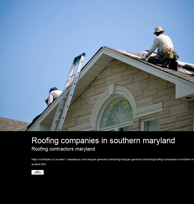 Roofing companies in southern maryland